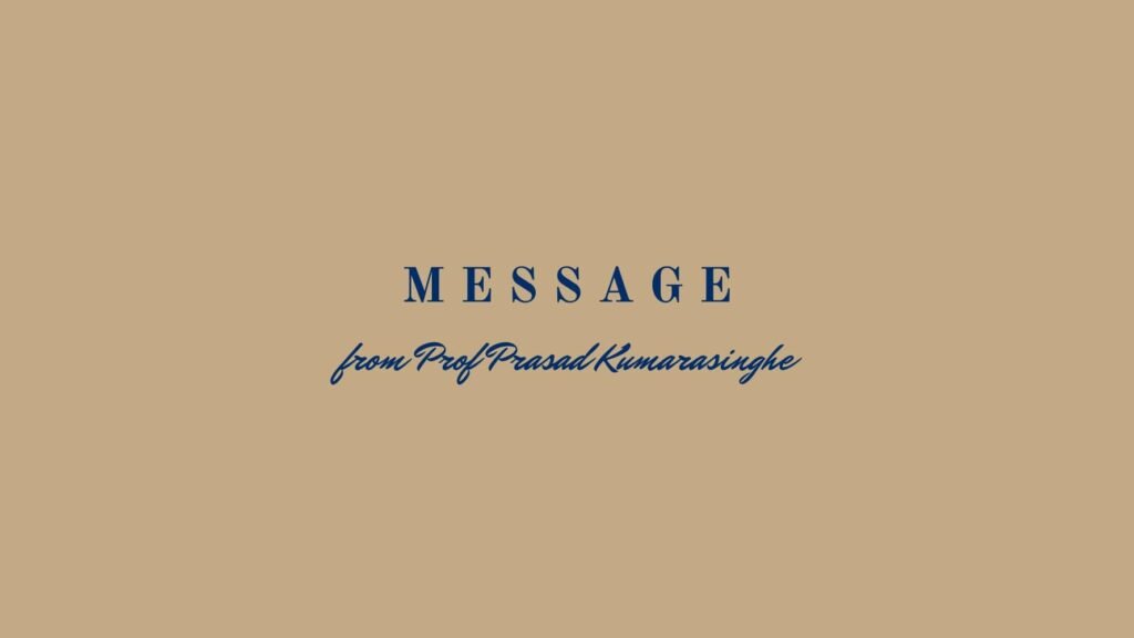 Message from Professor Kumarasinghe
